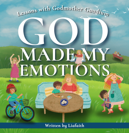 God Made My Emotions (Lessons with Godmother Gaudium)